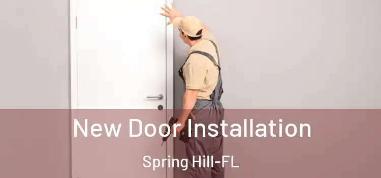  New Door Installation Spring Hill-FL